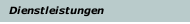 Dienstleistungen