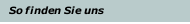 So finden Sie uns